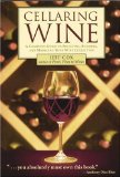 Cellaring Wine : Managing Your Wine Collection...to Perfection [Click for larger image]