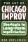The Art of Chicago Improv : Short Cuts to Long-Form Improvisation cover