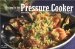 Recipes For The Pressure Cooker cover
