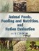 Animal Feeds, Feeding And Nutrition and Ration Evaluation cover
