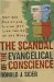Scandal Of The Evangelical Conscience : Why Are Christians Living Just Like The Rest Of The World? cover