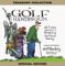 A Golf Handbook Treasury Collection : All I Ever Learned I Forgot by the Third Fairway cover