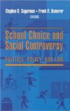 School Choice and Social Controversy : Politics, Policy, and Law [Click for larger image]