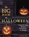 The Big Book of Halloween : Creative & Creepy Projects for Revellers of All Ages cover