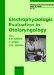 Electrophysiologic Evaluation in Otolaryngology cover