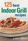 125 Best Indoor Grill Recipes [Click for larger image]
