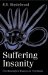 Suffering Insanity : Psychoanalytic Essays On Psychosis cover