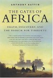 The Gates Of Africa : Death, Discovery, And The Search For Timbuktu [Click for larger image]