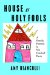 House Of Holy Fools : A Family Portrait In Six Cracked Parts cover