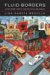 Fluid Borders : Latino Power, Identity, And Politics In Los Angeles cover