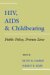 HIV, AIDS, And Childbearing : Public Policy, Private Lives cover