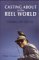 Casting About in the Reel World : Fishing on the Fly cover