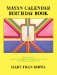 Mayan Calendar Birthday Book : Ephemeris/Guide  Easy Reference Handbook for Finding and Understanding Your Birthday Solar Glyph and Tone cover