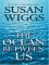 The Ocean Between Us
