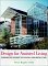  Design for Assisted Living: Guidelines for Housing the Physically and Mentally Frail