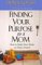 Finding Your Purpose As a Mom : How to Build Your Home on Holy Ground cover
