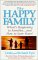 The Happy Family: Restoring the 11 Essential Elements That Make Families Work