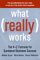 What Really Works : The 4+2 Formula for Sustained Business Success cover