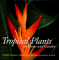 Tropical Plants : For Home and Garden cover