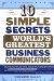 10 Simple Secrets Of The World's Greatest Business Communicators cover