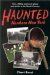 Haunted Northern New York : True, Chilling Tales of Ghosts in the North Country cover