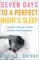  Seven Days to a Perfect Night's Sleep