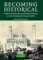  Becoming Historical: Cultural Reformation and Public Memory in Early Nineteenth-Century Berlin