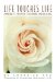 Life Touches Life : A Mother's Story of Stillbirth and Healing cover