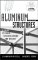 Aluminum Structures : A Guide to Their Specifications and Design cover