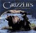 Lives Of Grizzlies : Montana and Wyoming cover