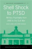 Shell Shock To Ptsd : Military Psychiatry From 1900 To The Gulf War [Click for larger image]