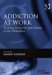 Addiction At Work : Tackling Drug Use And Misuse In The Workplace cover