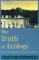 The Truth of Ecology : Nature, Culture, and Literature in America cover