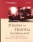 Healing the Hospital Environment : Design, Management and Maintenance of Healthcare Premises cover