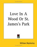 Love In A Wood Or St. James's Park [Click for larger image]