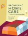 Providing Home Care : A Textbook for Home Health Aides cover