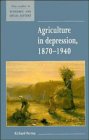 Agriculture in Depression 1870-1940 [Click for larger image]