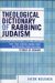  Theological Dictionary Of Rabbinic Judaism: Making Connections And Building Constructions