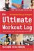 The Ultimate Workout Log : An Exercise Diary and Fitness Guide cover
