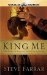 King Me : What Every Son wants and Needs From His Father cover