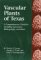  Vascular Plants of Texas: A Comprehensive Checklist Including Synonymy, Bibliography, and Index