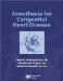 Anesthesia For Congenital Heart Disease cover