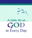 A LITTLE BIT OF GOD IN EVERY DAY cover