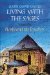Living with the Sages : Rashi and the Tosafists  a Comprehensive Historical Biography of the Lives of Rashi, Tosafists and Their Communities cover