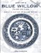 Blue Willow : Identification & Value Guide cover