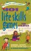 101 Life Skills Games for Children : Learning, Growing, Getting Along, Ages 6-12 cover