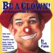 Be a Clown!/With Red Ball Nose cover