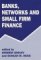 Banks, Networks, and Small Firm Finance cover