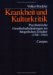 Krankheit Und Kulturkritik : Psychiatrische Gesellschaftsdeutungen Im Burgerlichen Zeitalter (1790-1914) cover
