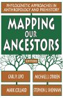 Mapping Our Ancestors : Phylogenetic Approaches In Anthropology And Prehistory [Click for larger image]